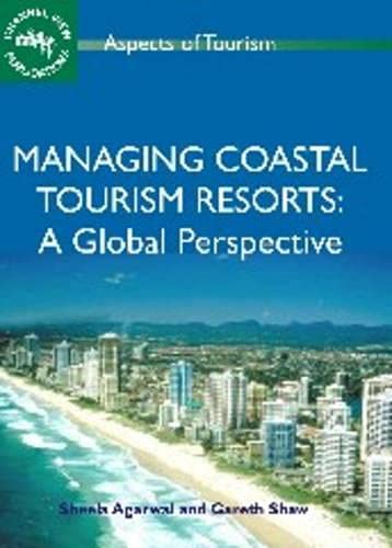 Managing Coastal Tourism Resorts: A Global Perspective, 34 (Aspects of Tourism, 34, Band 34)