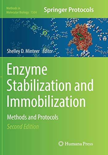 Enzyme Stabilization and Immobilization: Methods and Protocols (Methods in Molecular Biology, Band 1504)