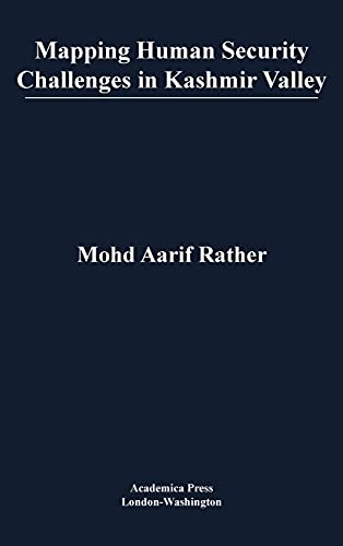 Mapping human security challenges in Kashmir Valley (St. James's Studies in World Affairs)