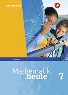 Mathematik heute - Ausgabe 2018 für Thüringen: Schülerband 7