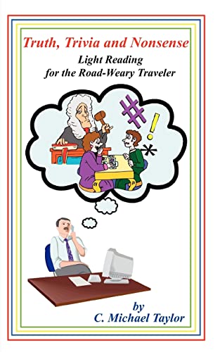 Truth, Trivia and Nonsense: Light Reading for the Road-Weary Traveler