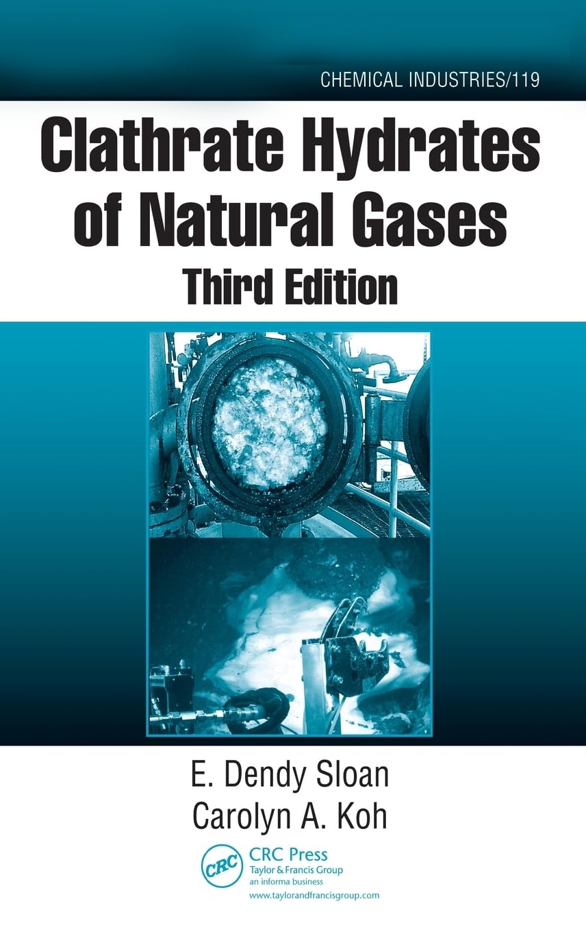 Clathrate Hydrates of Natural Gases (Chemical Industries Series, 119, Band 119)