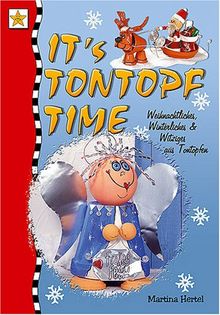 It's Tontopf Time. Weihnachtliches, Winterliches & Witziges aus Tontöpfen