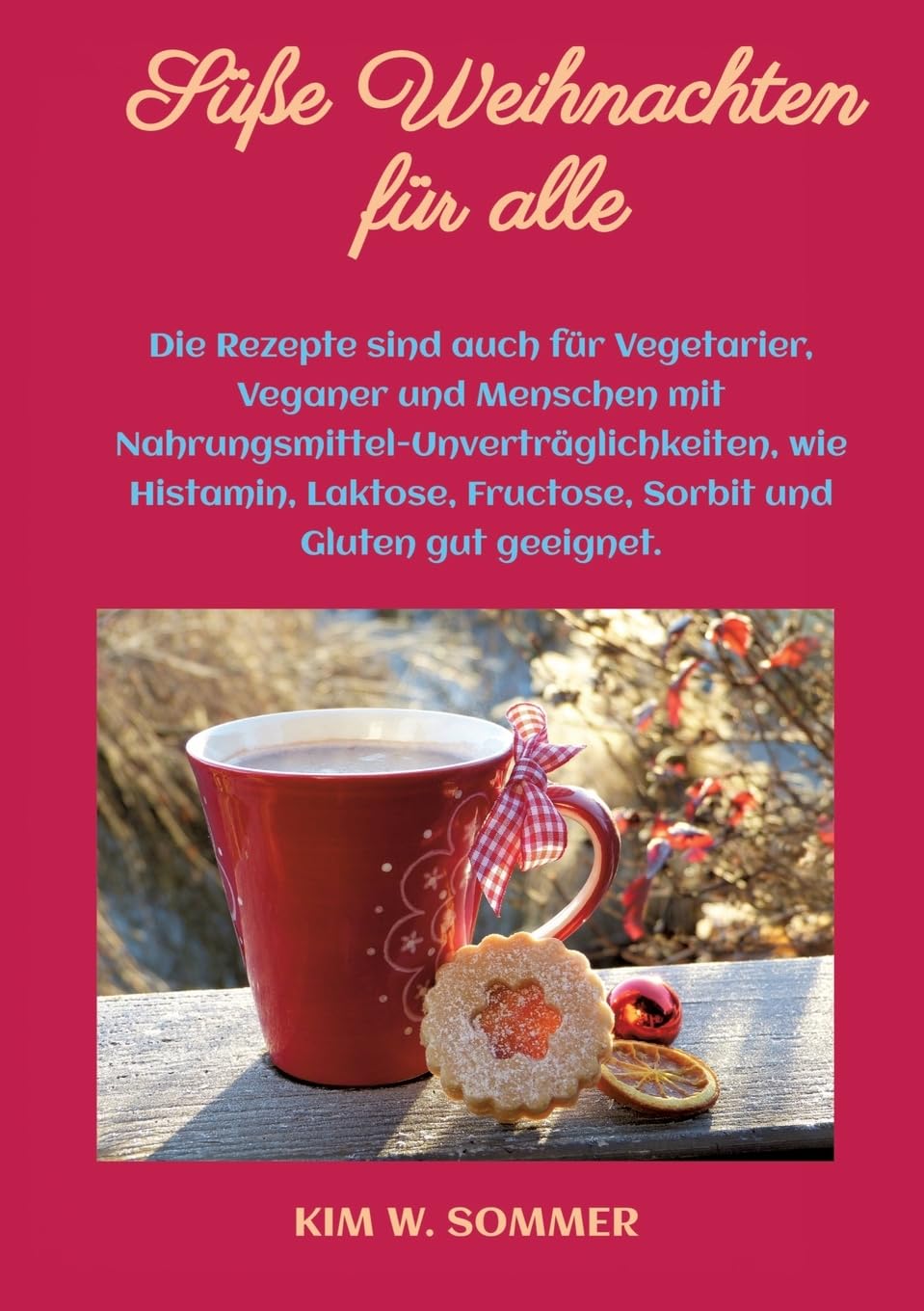Süße Weihnachten für alle: Die Rezepte sind auch für Vegetarier, Veganer und Menschen mit Nahrungsmittel-Unverträglichkeiten, wie Histamin, Laktose, Fructose, Sorbit und Gluten gut geeignet.