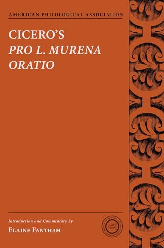 Cicero's Pro L. Murena Oratio (American Philological Association Texts and Commentaries)