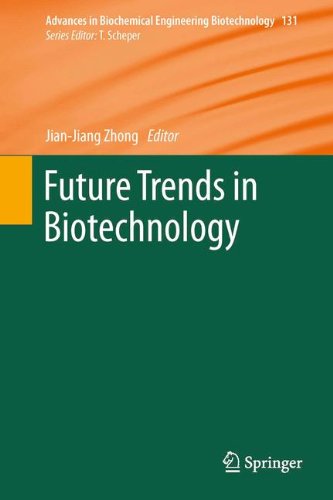 Future Trends in Biotechnology (Advances in Biochemical Engineering/Biotechnology)