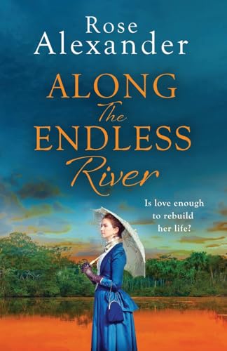 Along the Endless River: A compelling and heartbreaking historical novel