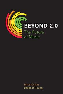 Beyond 2.0: The Future of Music (Music Industry Studies)