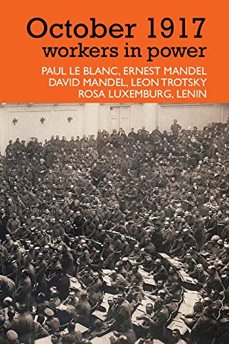 Paul Le Blanc October 1917, Workers In Power (None)