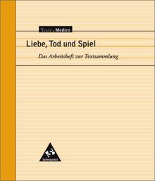 Texte.Medien: Liebe, Tod und Spiel - Ausgewählte Erzählungen von Nadja Einzmann, Judith Hermann und Maike Wetzel: Arbeitsheft