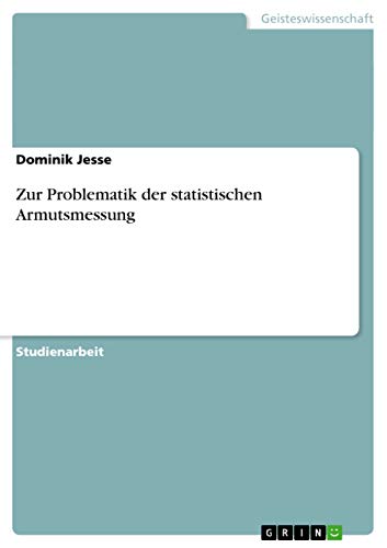 Zur Problematik der statistischen Armutsmessung