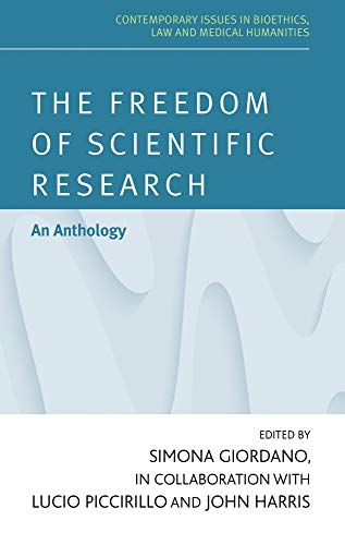 The freedom of scientific research: Bridging the gap between science and society (Contemporary Issues in Bioethics, Law and Medical Humanities)