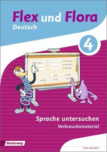 Flex und Flora: Heft Sprache untersuchen 4: Verbrauchsmaterial