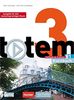 totem 3 - Ausgabe für den deutschsprachigen Raum: Arbeitsbuch mit Audio-CD und Lösungsheft