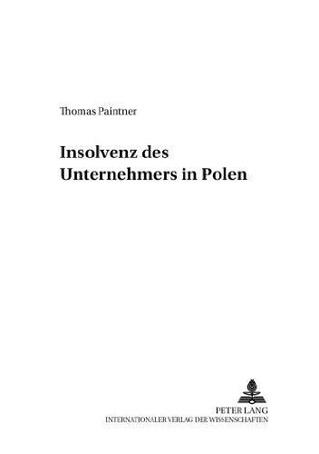 Die Insolvenz des Unternehmers in Polen (Studien des Instituts für Ostrecht München)