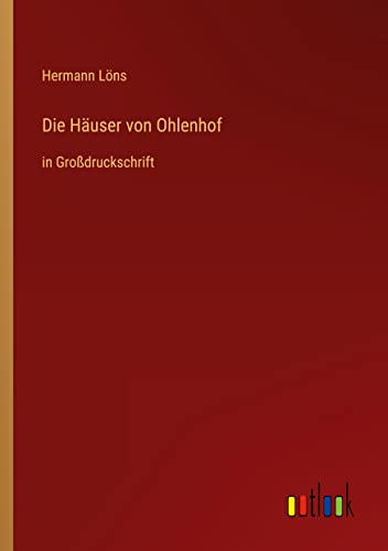 Die Häuser von Ohlenhof: in Großdruckschrift