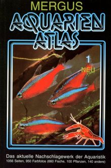 Aquarienatlas - Deutsche Ausgabe. Das umfassende Kompaktwerk über die Aquaristik - mit 2600 Zierfischen und 400 Wasserpflanzen in Farbe. Komprimiertes ... Das aktuelle Nachschlagewerk der Aquaristik