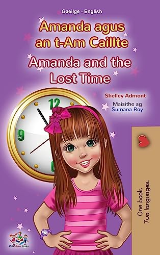 Amanda and the Lost Time (Irish English Bilingual Book for Kids) (Irish English Bilingual Collection)