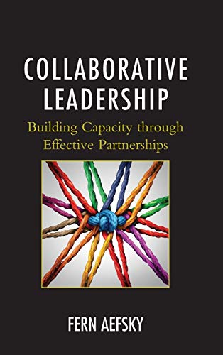 Collaborative Leadership: Building Capacity through Effective Partnerships