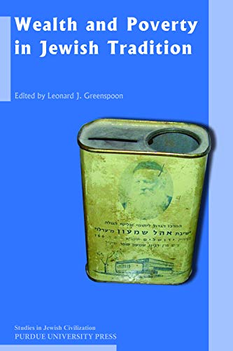 Wealth and Poverty in Jewish Tradition (Studies in Jewish Civilization, Band 26)