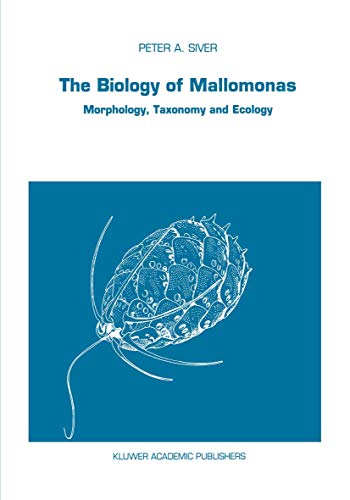 The Biology of Mallomonas: Morphology, Taxonomy and Ecology (Developments in Hydrobiology, 63, Band 63)