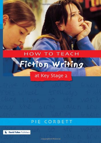 How to Teach Fiction Writing at Key Stage 2 (Writers' Workshop)
