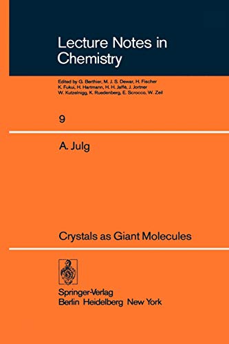 Crystals as Giant Molecules (Lecture Notes in Chemistry, 9, Band 9)