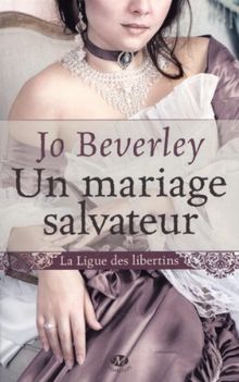 La ligue des libertins. Vol. 1. Un mariage salvateur