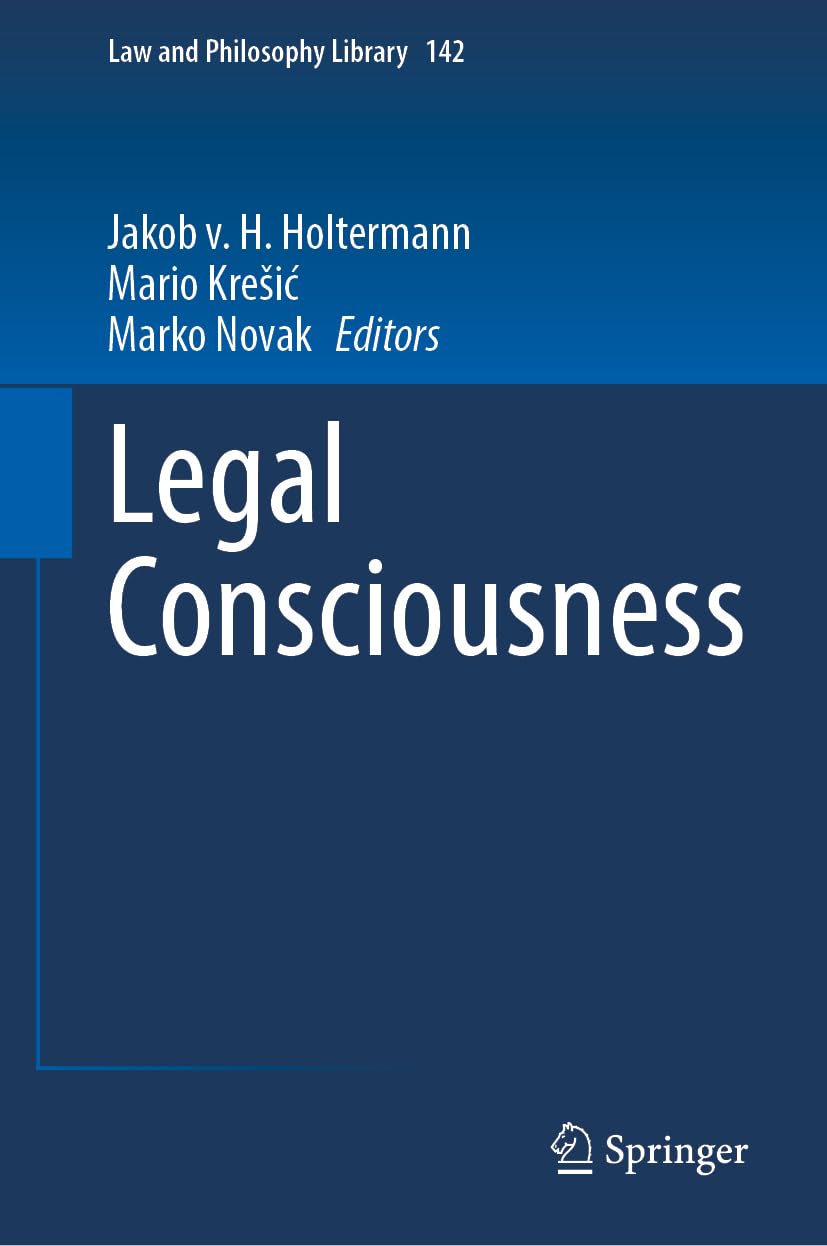 Legal Consciousness (Law and Philosophy Library, 142, Band 142)