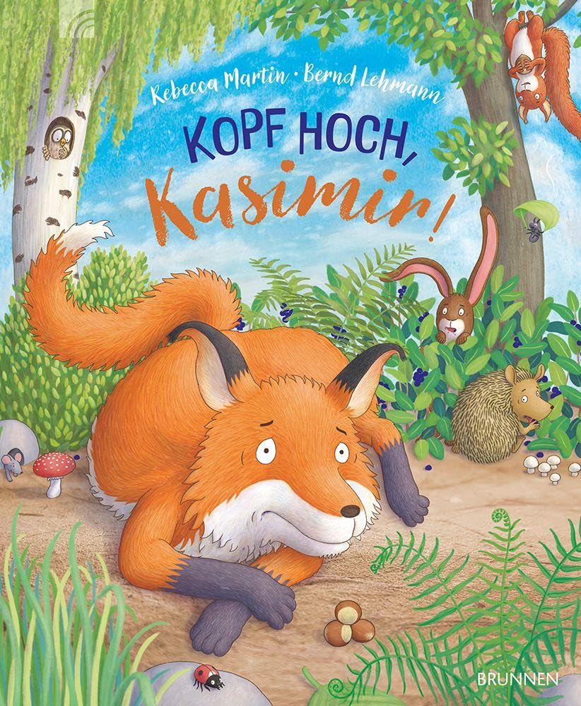Kopf hoch, Kasimir!: Bilderbuch für Kinder ab 3 Jahren zum Vorlesen über einen fröhlichen Fuchs, eine großartige Freundschaft & Einzigartigkeit - ermutigende Tiergeschichte über das Thema Ausgrenzung
