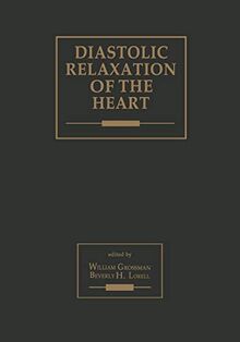 Diastolic Relaxation of the Heart: Basic Research and Current Applications for Clinical Cardiology