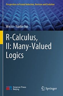 R-Calculus, II: Many-Valued Logics (Perspectives in Formal Induction, Revision and Evolution)