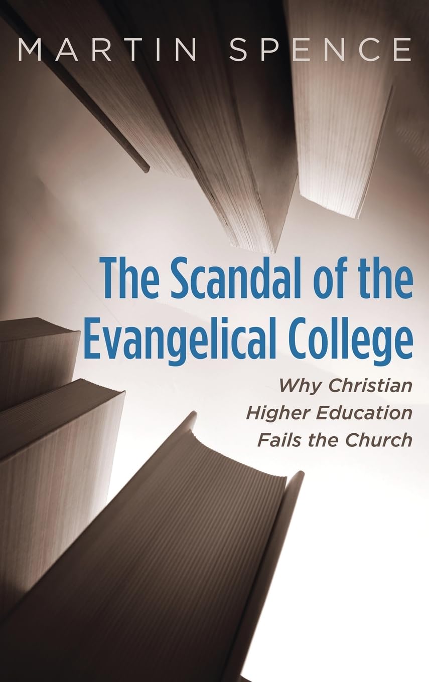 The Scandal of the Evangelical College (African Christian Studies)
