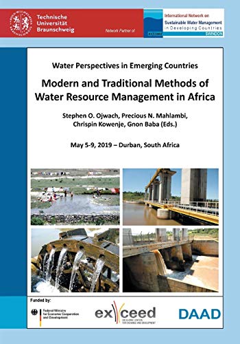 Modern and Traditional Methods of Water Resource Management in Africa: Water Perspectives in Emerging Countries. May 5-9, 2019 – Durban, South Africa