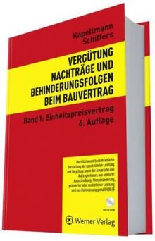 Vergütung, Nachträge und Behinderungsfolgen beim Bauvertrag. Rechtliche und baubetriebliche Darstellung der geschuldeten Leistungen und Vergütungen ... und aus Behinderung gemäß VOB/B: BD 1