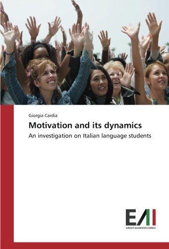 Motivation and its dynamics: An investigation on Italian language students