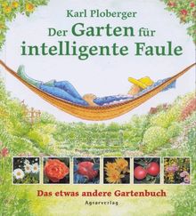 Der Garten für intelligente Faule