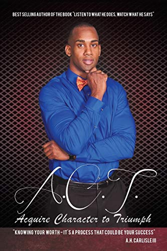 A.C.T. Acquiring Character to Triumph