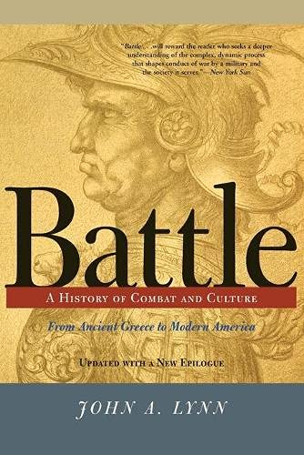 Battle: A History of Combat and Culture from Ancient Greece to Modern America