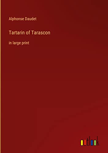 Tartarin of Tarascon: in large print