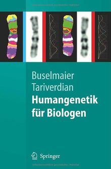 Humangenetik für Biologen (Springer-Lehrbuch)