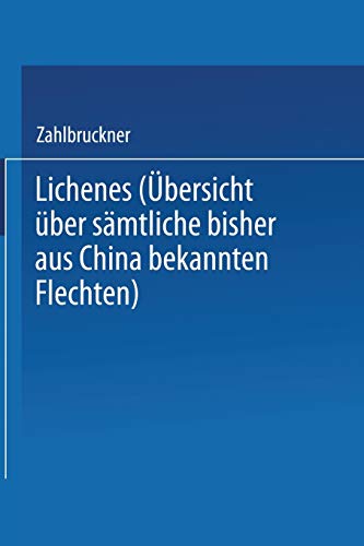 Lichenes: Übersicht über Sämtliche Bisher aus China Bekannten Flechten (German Edition)
