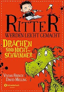 Ritter werden leicht gemacht, Band 01: Drachen sind Nichtschwimmer