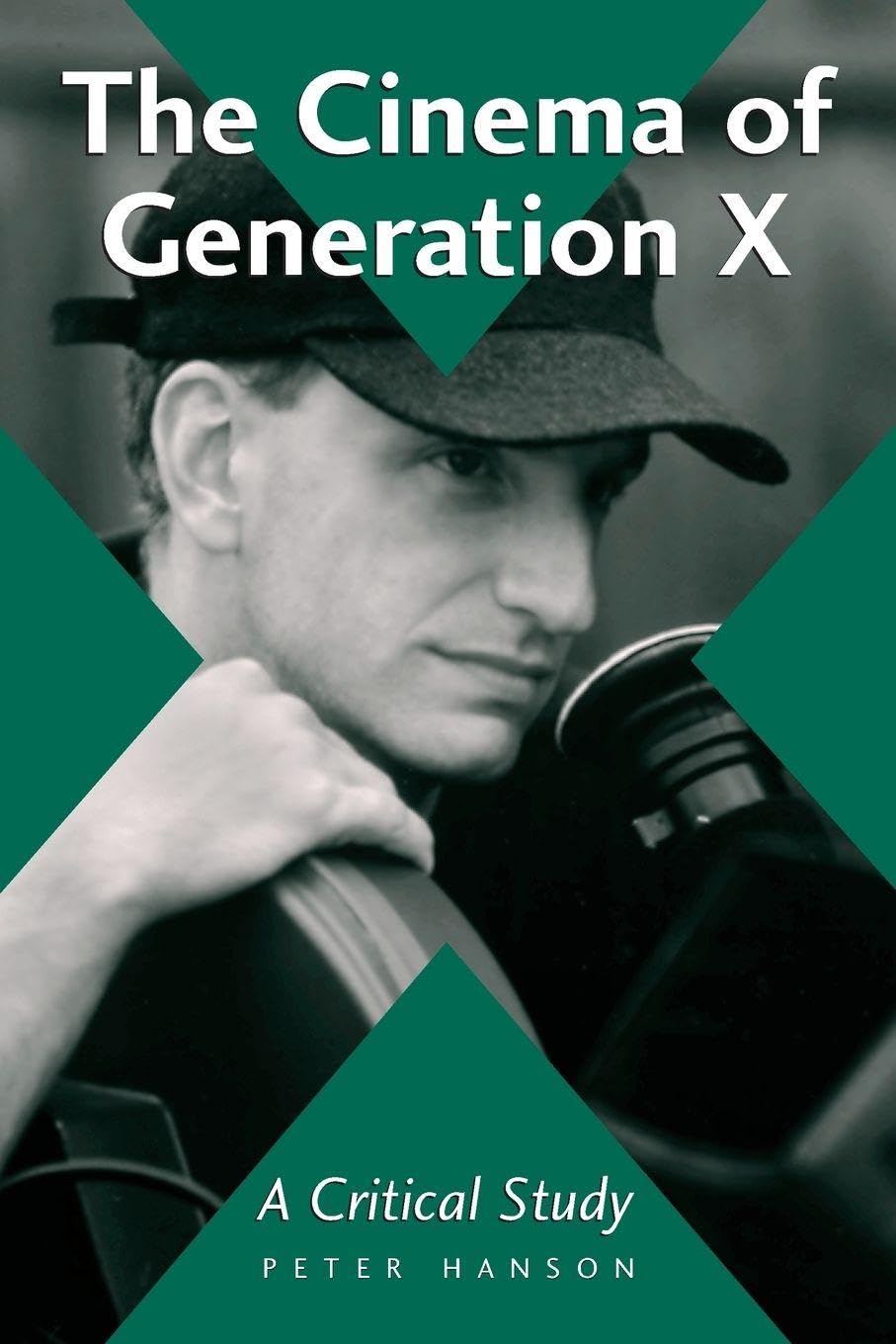 The Cinema of Generation X: A Critical Study of Films and Directors