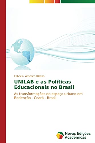 UNILAB e as Políticas Educacionais no Brasil: As transformações do espaço urbano em Redenção - Ceará - Brasil