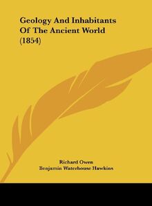 Geology And Inhabitants Of The Ancient World (1854)