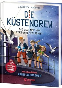 Die Küstencrew (Band 4) - Die Legende vom versunkenen Schiff: Detektivabenteuer für kleine Spürnasen - Spannender Mitmach-Krimi für Kinder ab 9 Jahren - Mit kniffeligen Rätselbildern