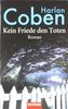 Kein Friede den Toten: Roman