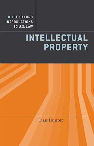 The Oxford Introductions to U.S. Law: Intellectual Property