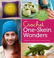 Crochet One-Skein Wonders: 101 Creative Projects